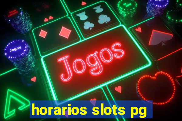 horarios slots pg